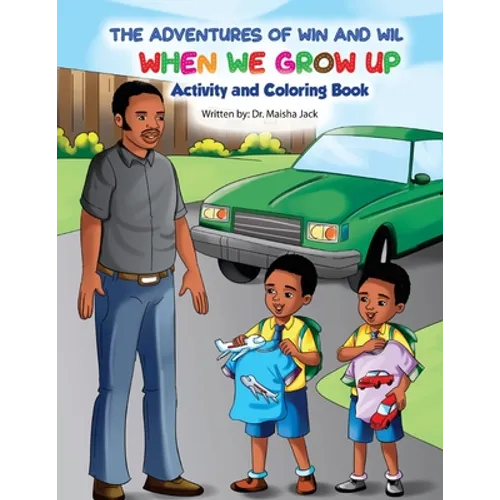 The Adventures of Win and Wil: When We Grow Up Activity and Coloring Book - Paperback