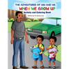 The Adventures of Win and Wil: When We Grow Up Activity and Coloring Book - Paperback