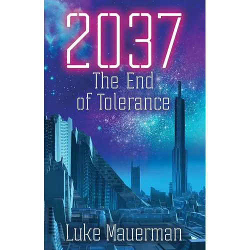 2037: The End of Tolerance - Paperback