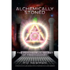 Alchemically Stoned: The Psychedelic Secret of Freemasonry - Paperback