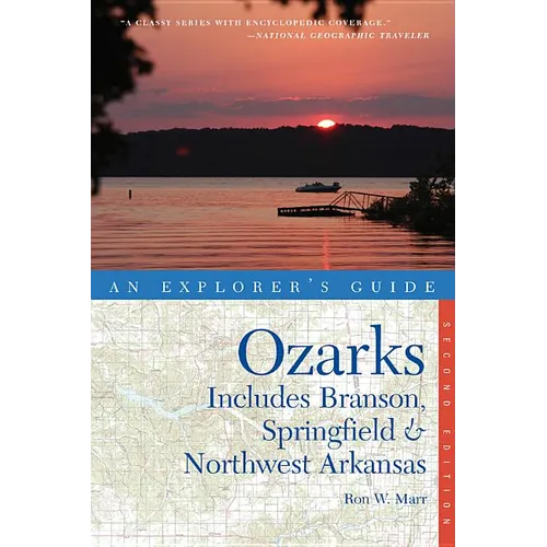Explorer's Guide the Ozarks: Includes Branson, Springfield & Northwest Arkansas - Paperback