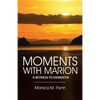 Moments with Marion: A Witness to Dementia - Paperback