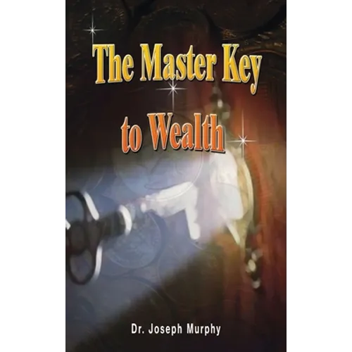 The Master Key to Wealth - Hardcover