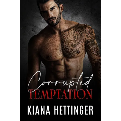 Corrupted Temptation: A Forbidden Dark Mafia Romance - Paperback