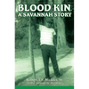 Blood Kin, A Savannah Story - Paperback