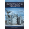 Electric Power System Fundamentals: Revised and Expanded Second Edition - Paperback