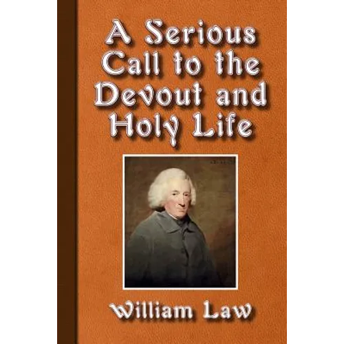 A Serious Call to a Devout and Holy Life - Paperback