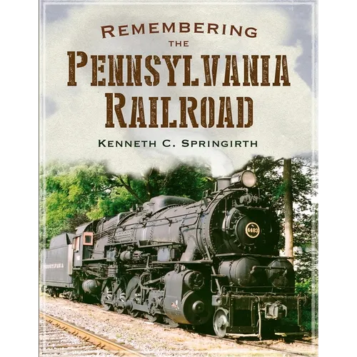 Remembering the Pennsylvania Railroad - Paperback
