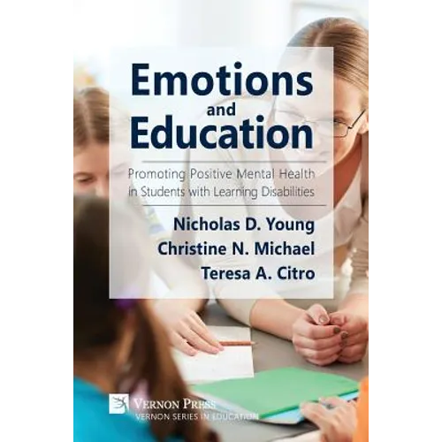 Emotions and Education: Promoting Positive Mental Health in Students with Learning Disabilities - Paperback
