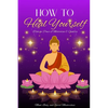 How to Heal Yourself: With the Power of Meditation & Chakras - Paperback