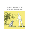 New Construction: Two More Stories - Paperback