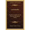 Colombofilia: Estudio Completo De Las Palomas Mensajeras (1894) - Hardcover