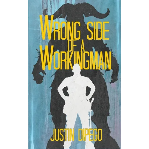 Wrong Side of a Workingman - Paperback