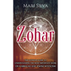 Zohar: The Ultimate Guide to Understanding the Most Important Work on Kabbalah and Jewish Mysticism - Hardcover