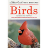 Birds: A Fully Illustrated, Authoritative and Easy-To-Use Guide - Paperback