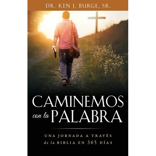 Caminemos con la Palabra: Una jornada a través de la Biblia en 365 días - Paperback