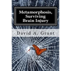 Metamorphosis, Surviving Brain Injury - Paperback