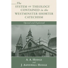 The System of Theology Contained in the Westminster Shorter Catechism - Paperback