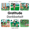 My First Bilingual Book-Gratitude (English-German) - Board Book