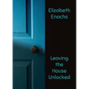 Leaving the House Unlocked - Paperback