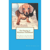 On Owning A Miniature Dachshund: The Trials and Triumphs of Owning A Dachshund - Paperback