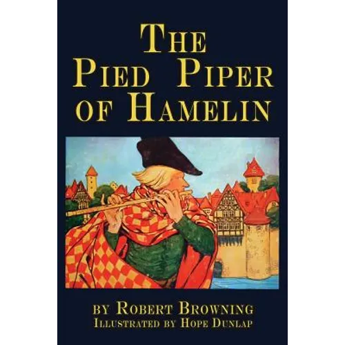 The Pied Piper of Hamelin: a child's story Illustrated - Paperback