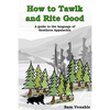 How to Tawlk and Rite Good: A guide to the language of Southern Appalachia - Paperback