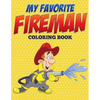 My Favorite Fireman Coloring Book - Paperback
