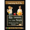 Learning As I Go: Big Lessons from Little People - Hardcover