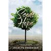 Seeds OF Hope: A Journey Through Medication and Madness Toward Meaning - Paperback