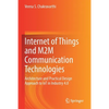 Internet of Things and M2m Communication Technologies: Architecture and Practical Design Approach to Iot in Industry 4.0 - Paperback