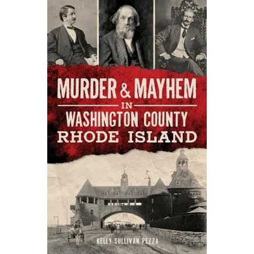 Murder & Mayhem in Washington County, Rhode Island - Hardcover