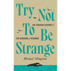 Try Not to Be Strange: The Curious History of the Kingdom of Redonda - Paperback