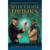 Why Odin Drinks: Humorous Norse Mythology Retelling - Hardcover
