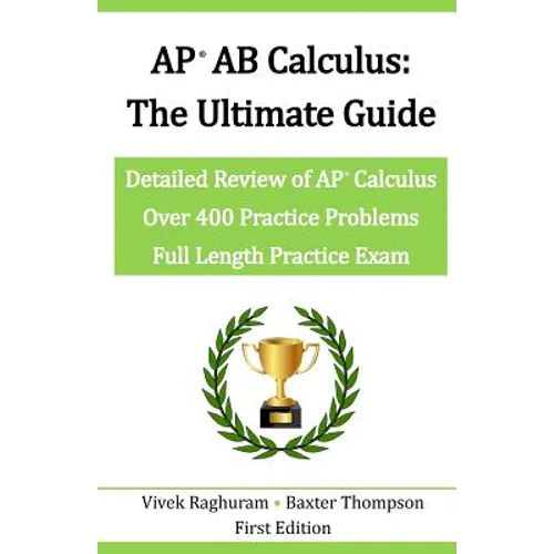 AP AB Calculus - The Ultimate Guide: Over 400 Practice Problems - Paperback