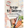 Recipe for Success: Chef Tee's Journey from Prison to the Kitchen - Paperback