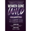 Women Gone Wild: Intuition: The Feminine Guide to Fearless Living - Paperback