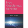 How Google Tests Software - Paperback