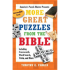 More Great Puzzles from the Bible: Including Crosswords, Word Search, Trivia, and More - Paperback
