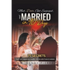 Meet, Date, Get Engaged, and Married in 90 Days: 77 Secrets That Will Make Him Marry You in Less Than 12 Weeks - Paperback