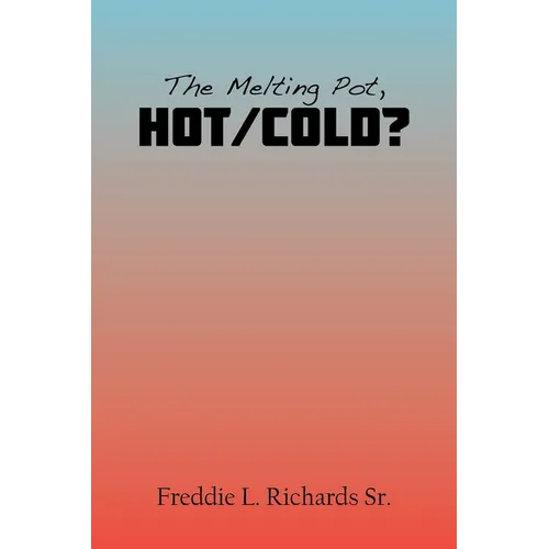 The Melting Pot, Hot/Cold? - Paperback