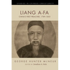 Liang A-Fa: China's First Preacher, 1789-1855 - Hardcover