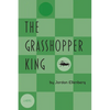 The Grasshopper King - Paperback