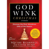 Godwink Christmas Stories: Discover the Most Wondrous Gifts of the Season - Paperback