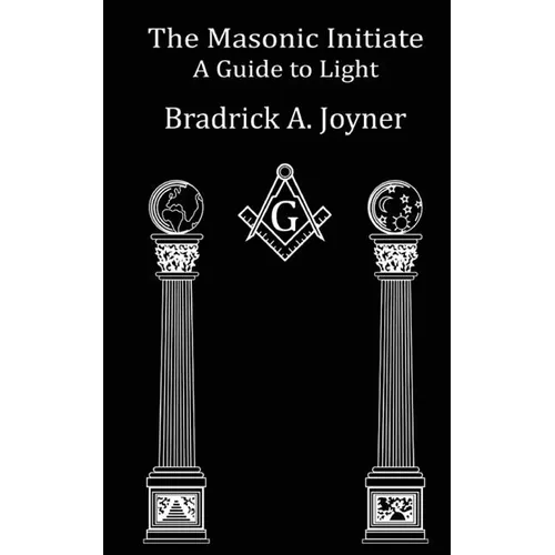 The Masonic Initiate: A Guide to Light - Paperback