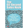 The 60-Second Sales Hook: How To Stand Out And Sell More Using the Power Of Your Story - Paperback