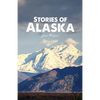 Stories of Alaska - Paperback
