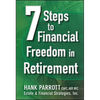 Seven Steps to Financial Freedom in Retirement - Hardcover