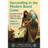 Storytelling in the Modern Board Game: Narrative Trends from the Late 1960s to Today - Paperback