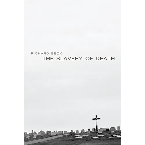 The Slavery of Death - Hardcover